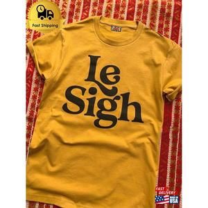 Le Sigh Tee - Unisex Classic
